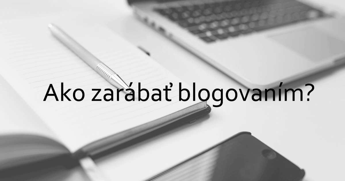 zarábať blogovaním